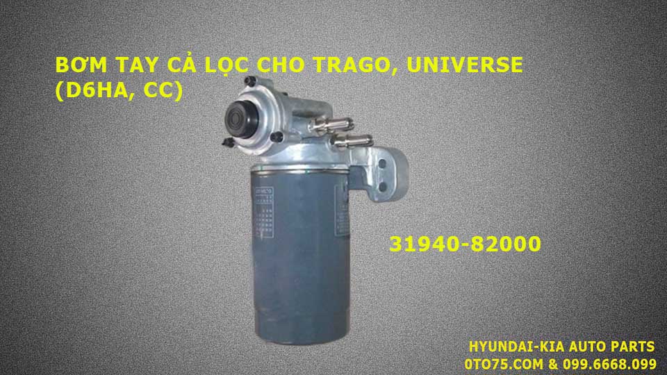 Bơm tay cả lọc 3194082000 cho Trago, universe (d6ha, cc)