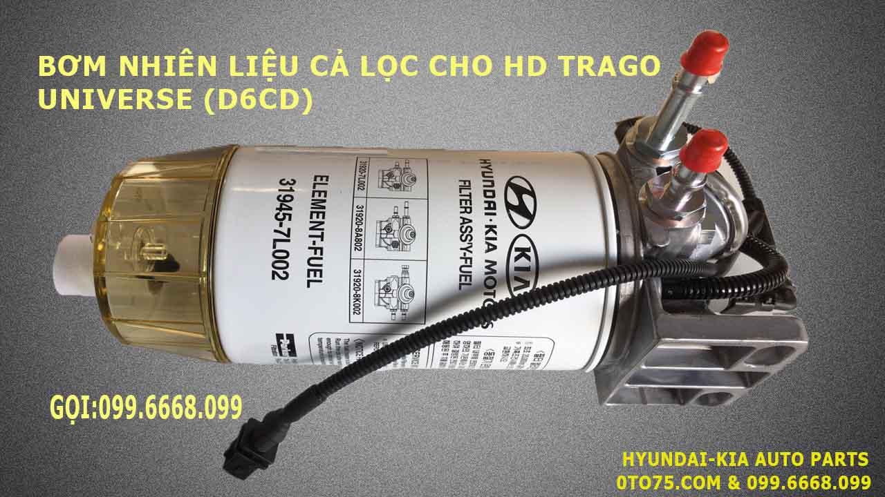 Bơm nhiên liệu cả lọc 319457L002 cho HD Trago, Universe (D6CD)