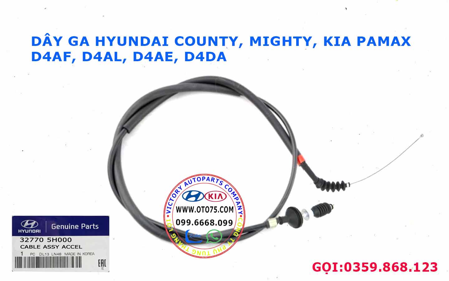 Dây ga 327705H000 cho Hd65, 62, 78, Mighty ( D4AE, D4AF, D4AL, D4DA)