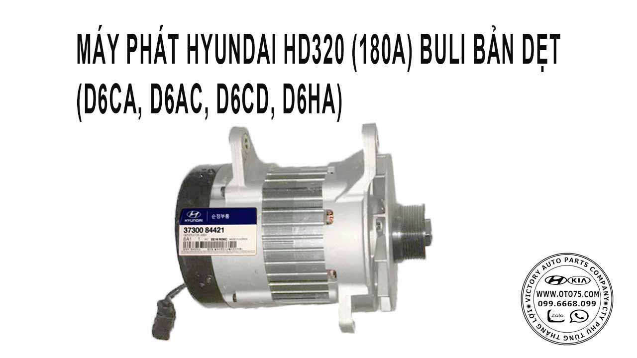 máy phát 3730084421 hyundai hd320 (180A) buli bản dẹt(D6CA, D6AC, D6CD, D6HA)