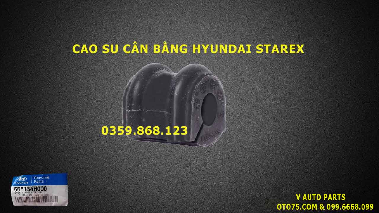 CAo su cân bằng 555134H000 hyundai starex