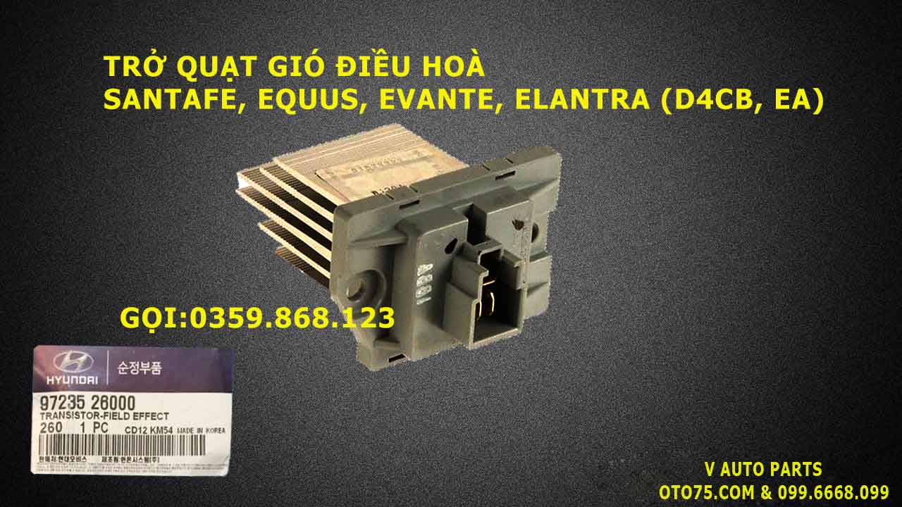 trở quạt gió điều hoà 9723526000 cho santafe, equus, evante, elantra (d4cb, ea)